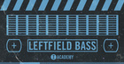 Toolroom Academy presents - Leftfield Bass