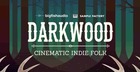 Darkwood - Cinematic Indie Folk