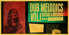 Dub Melodics Vol 1 - Guitar & Melodica