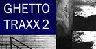 Ghetto Traxx 2