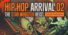 Hip Hop Arrival - The Star Mobster Heist