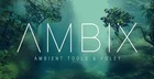 Ambix - Ambient Tools & Foley