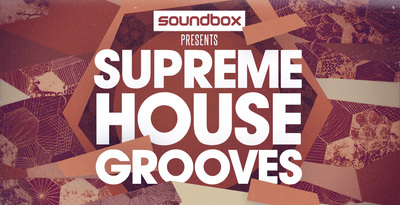 Soundbox supreme house grooves samples loops 512 web