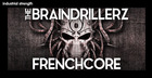 The Braindrillerz - Frenchcore