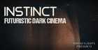 Instinct : Futuristic Dark Cinema