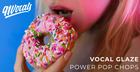 Vocal Glaze: Power Pop Chops