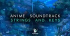 Anime Soundtrack Strings & Keys
