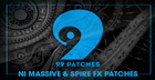 99 Patches Presents: NI Massive & Spire FX Patches