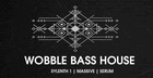 Wobble Bass House