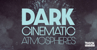 Dark Cinematic Atmospheres