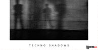 Techno shadows