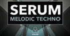 FOCUS: Serum Melodic Techno