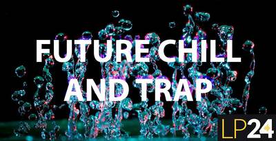 Lp24   future chill   trap   1000x512web