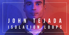 John Tejada - The Isolation Loops