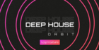 Deep House Orbit