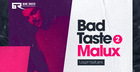 Bad Taste Recordings - Malux