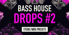 Bass House Drops 2