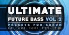 Ultimate Future Bass for Serum Vol.2