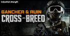 Gancher & Ruin Crossbreed