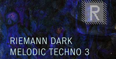 Riemann dark melodic techno 3 artwork loopmastersweb