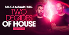 Milk & Sugar - Two Decades Of House Vol 1