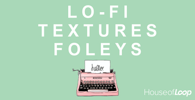 Lo fi textures foleys 1000x512 high quality