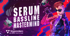 Serum Bassline Mastermind