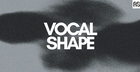 Vocal Shape