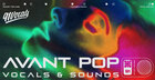 Avant Pop Vocals & Sounds