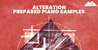 Alteration - Prepared Piano Samples