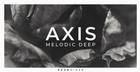 Axis - Melodic Deep