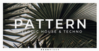 Pattern - Melodic House & Techno