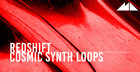 Redshift - Cosmic Synth Loops