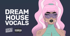 Dream House Vocals
