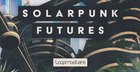 Solarpunk Futures