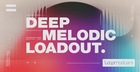 Deep Melodic Loadout