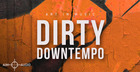 Dirty Downtempo