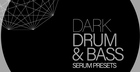 Dark Drum & Bass - Serum Presets