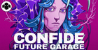 CONFIDE: Future Garage