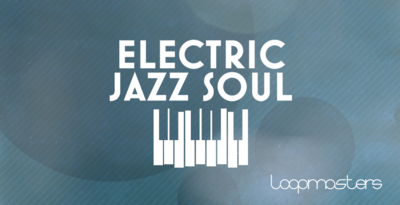 Royalty free soul samples  bass guitar loops  jazz keys  soul drums  jazz guitar loops  soul percussion grooves  jazz drum loops at loopmasters.com 512