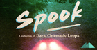 Spook - Dark Cinematic Loops