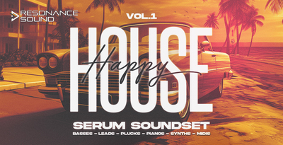 Resonance sound happy house volume 1 serum soundset banner