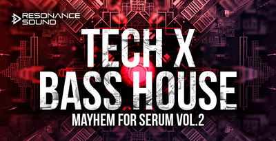 Resonance sound tech x bass house mayhem volume 2 serum banner