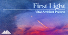 First Light - Vital Ambient Presets