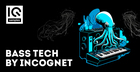 Bass Tech by Incognet