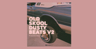 Old Skool Dusty Beats Vol. 2