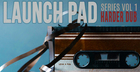Launch Pad Series Vol. 1 - Harder Dub
