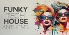 Funky & Tech House Anthems