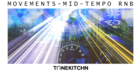 Movements - Mid Tempo RnB