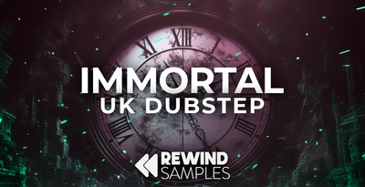 Rewind samples immortal uk dubstep banner
